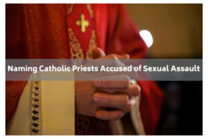 catholic priests accused of sexual assault