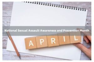 national sexual assault awareness and prevention month